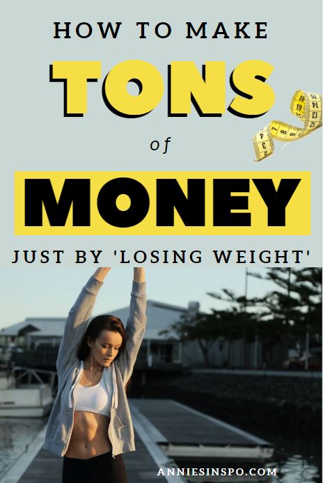 how to make money losing weight